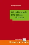 Michel Foucault - Une pensée du corps vignette
