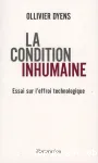 La condition inhumaine - Essai sur l'effroi technologique vignette